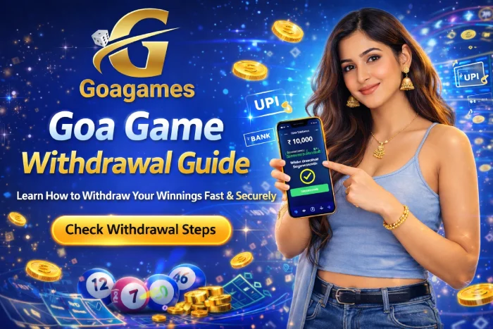 Goa Game Withdrawal Guide